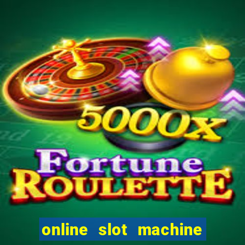 online slot machine games real money